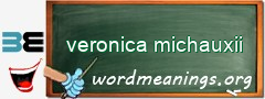 WordMeaning blackboard for veronica michauxii